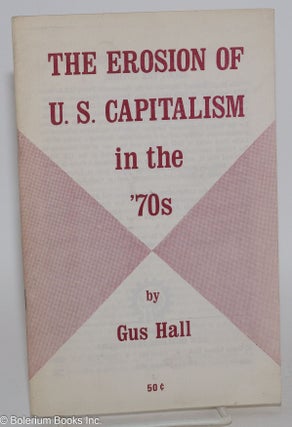 Cat.No: 109470 The erosion of U.S. capitalism in the '70s. Gus Hall