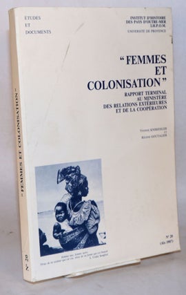 Cat.No: 109474 Femmes et colonisation; rapport terminal au Ministère des Relations...
