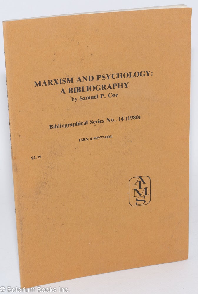 Cat.No: 109483 Marxism and Psychology: A Bibliography. Samuel P. Coe.