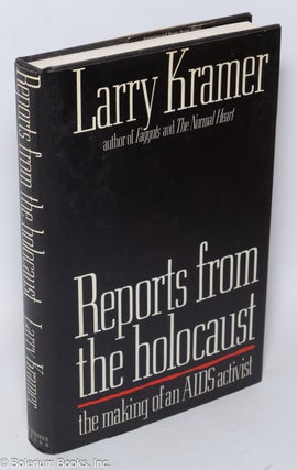 Cat.No: 10955 Reports From the Holocaust: the making of an AIDS activist. Larry Kramer