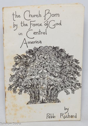 Cat.No: 109551 The church born by the force of God in Central America. Pablo Richard
