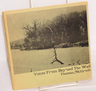 Cat.No: 109642 Voices from beyond the wall. Thomas McGrath