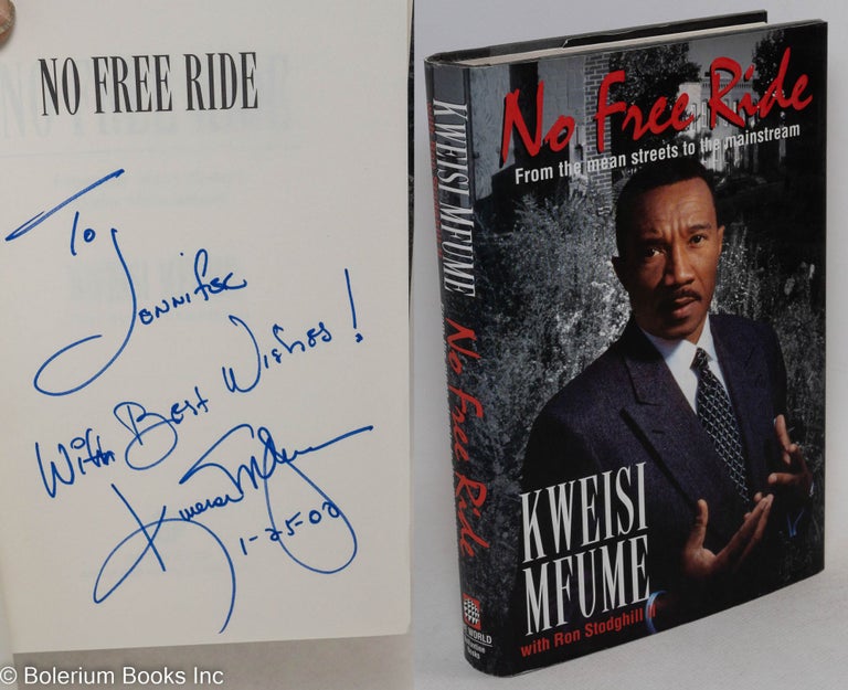 Cat.No: 109643 No free ride; from the mean streets to the mainstream. Kweisi Mfume, Ron Stodghill II.