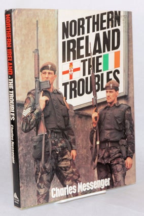 Cat.No: 109661 Northern Ireland the troubles. Charles Messenger