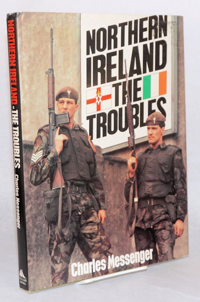 Cat.No: 109661 Northern Ireland the troubles. Charles Messenger.