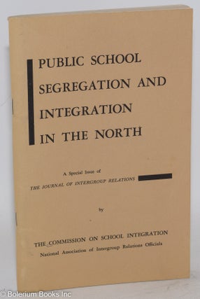 Cat.No: 10971 Public school segregation and integration in the north; analysis and...