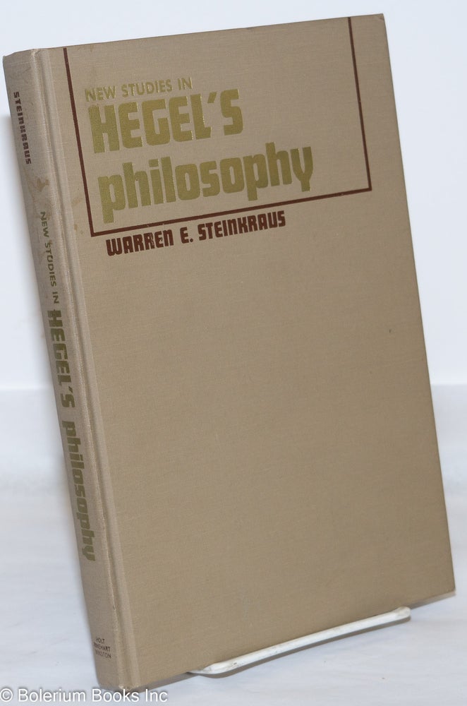 Cat.No: 109729 New studies in Hegel's philosophy. Warren E. Steinkraus, ed.