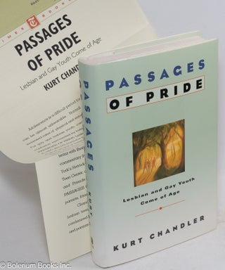 Cat.No: 109931 Passages of Pride: lesbian and gay youth come of age. Kurt Chandler