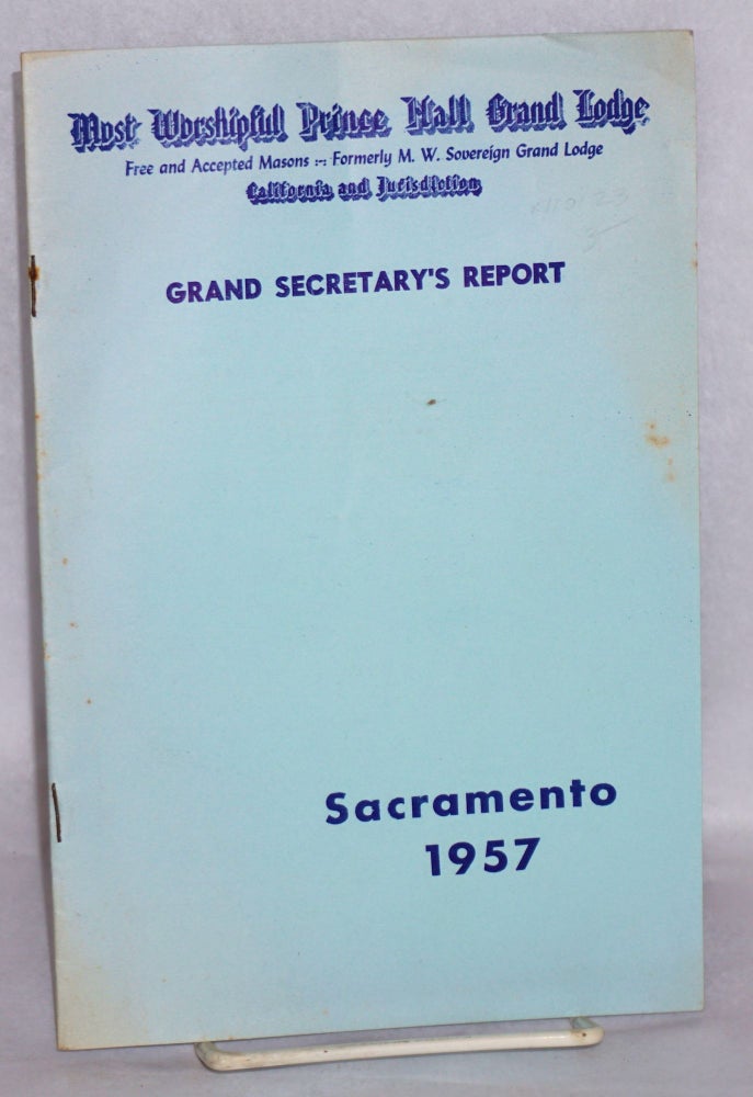 Cat.No: 110123 Grand Secretary's report; Sacramento 1957. Prince Hall.