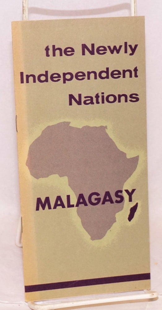 Cat.No: 110198 The Newly Independent Nations: Malagasy Republic. Bureau of Public Affairs Department of State.
