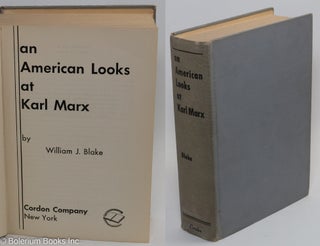 Cat.No: 110225 An American looks at Karl Marx. William J. Blake, William Blech
