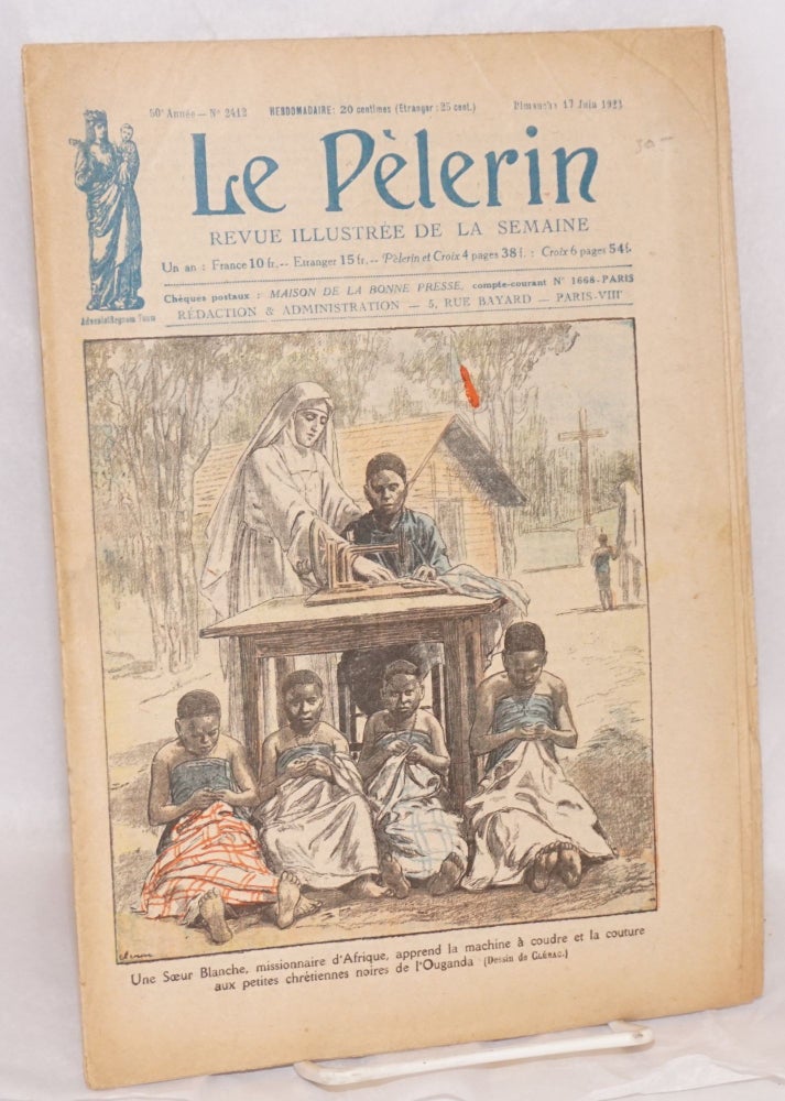 Cat.No: 110260 Le pèlerin: revue illustée de la semaine 50 année - no. 2412 Dimanche 17 Juia 1923