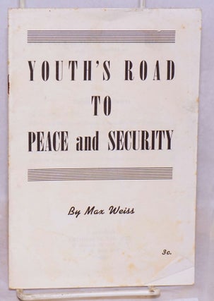 Cat.No: 110305 Youth's road to peace and security. Based on Report to the Plenum of the...