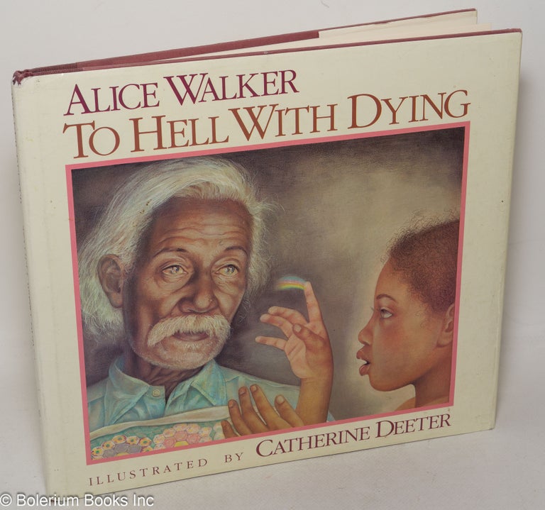 Cat.No: 11036 To Hell With Dying. Alice Walker, Catherine Deeter.