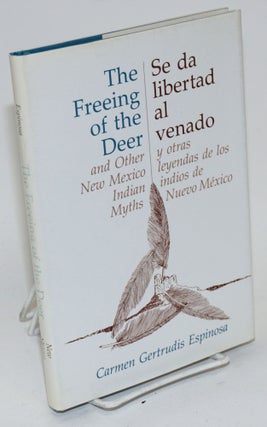 Cat.No: 110453 The freeing of the deer/Se da libertad al venado; and other New Mexico...