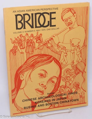 Cat.No: 110509 Bridge: an Asian-American perspective: volume 3, number 5, May 1975