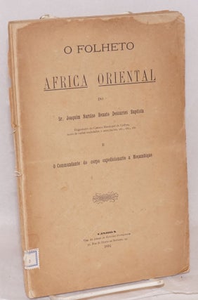 Cat.No: 110691 O folheto Africa Oriental. Sr. Joaquin Narciso Renato Descartes Baptista,...