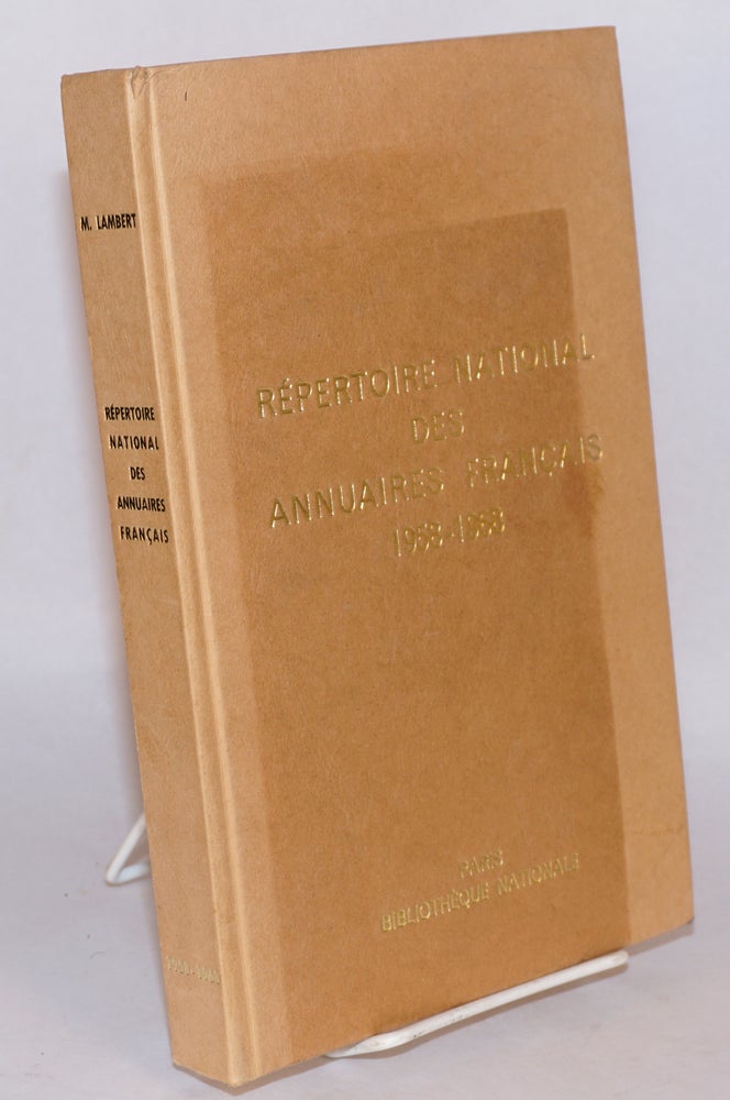 Cat.No: 110693 Répertoire National des Annuaires Français 1958 - 1968 et supplement signalant les annuaires reçus en 1969. Monique Lambert.