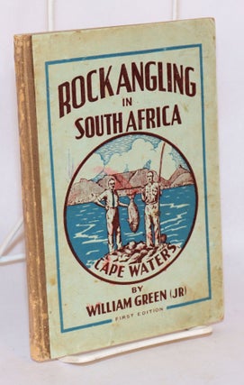 Cat.No: 110740 Rock angling in South Africa (Cape Waters). William Green, Jr