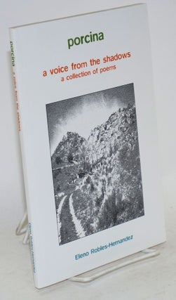 Cat.No: 110765 Porcina; a voice from the shadows, a collection of poems. Eleno...