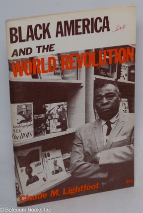 Cat.No: 11090 Black America and the world revolution. Claude M. Lightfoot
