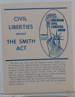 Cat.No: 110913 Civil liberties versus the Smith Act. American Civil Liberties Union