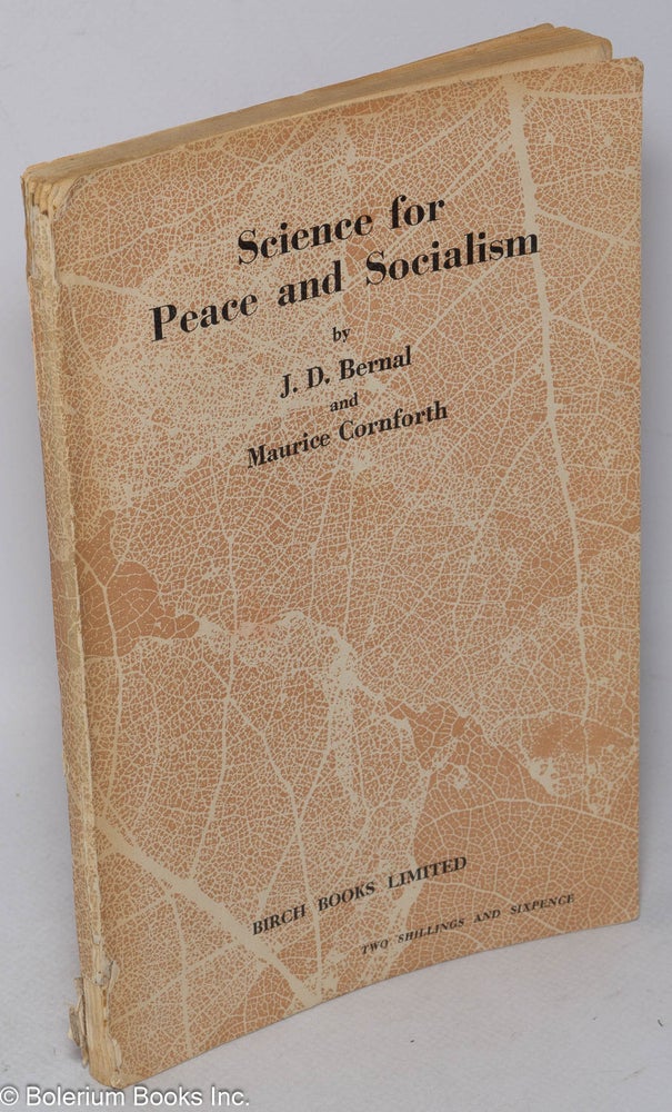 Cat.No: 111002 Science for peace and socialism. J. D. Bernal, Maurice Cornforth.
