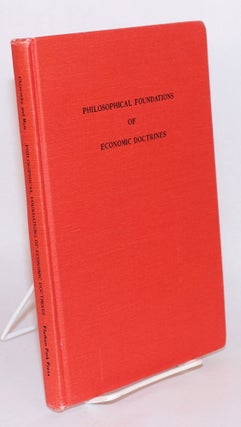 Cat.No: 111019 Philosophical foundations of economic doctrines. Third edition. Nicholas...