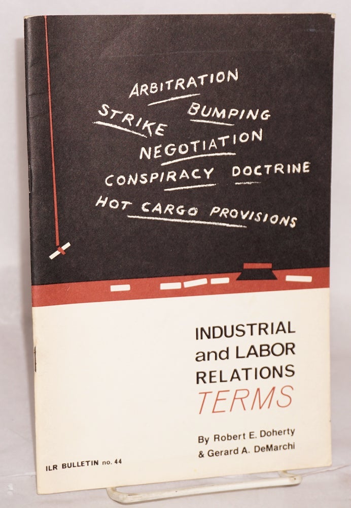 Cat.No: 111078 Industrial and labor relations terms: a glossary for students and teachers. Third edition. Robert E. Doherty, Gerard A. De Marchi.
