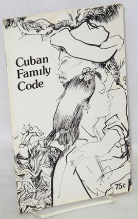 Cat.No: 111213 Center for Cuban Studies Newsletter: vol. 2, #4; The Cuban Family Code....