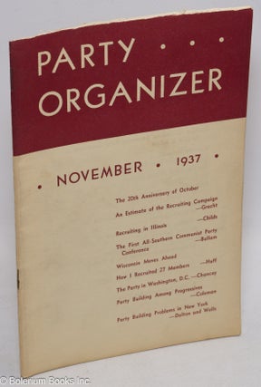 Cat.No: 111257 Party organizer, vol. 10, no. 10. November, 1937. Communist Party. Central...