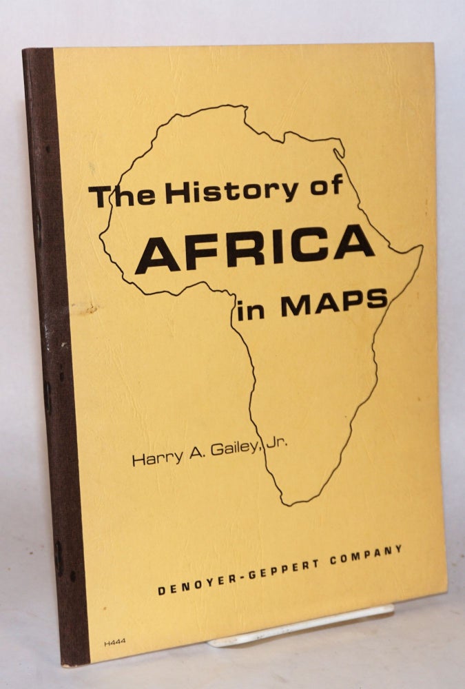 Cat.No: 111351 The history of Africa in maps. Harry A. Gailey, Jr.