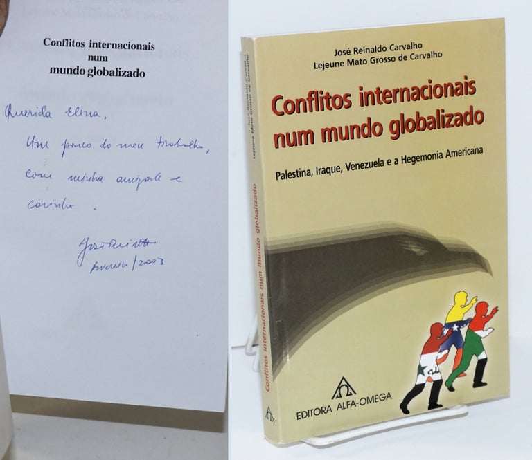 Cat.No: 111379 Conflitos internacionais num mundo globalizado. Jose Reinaldo Carvalho, Lejeune Mato Grosso de Carvalho.