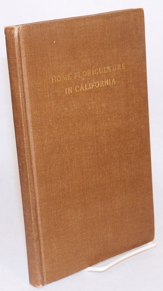 Cat.No: 111446 Home floriculture in California. H. M. Butterfield.