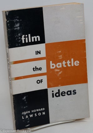 Cat.No: 111477 Film in the battle of ideas. John Howard Lawson