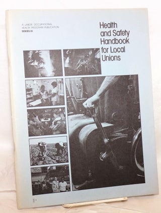 Cat.No: 111614 Health and Safety Handbook for Local Unions. Robin Baker, Paul Chown