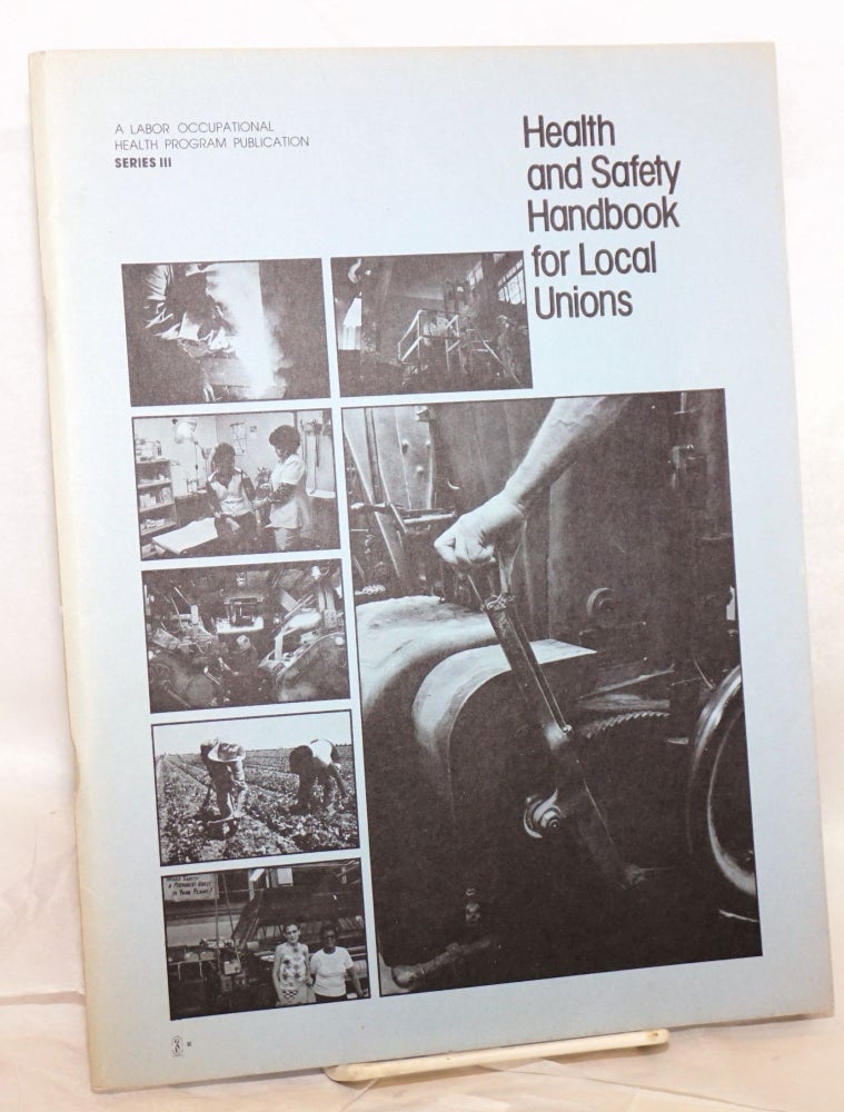 Cat.No: 111614 Health and Safety Handbook for Local Unions. Robin Baker, Paul Chown.