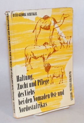 Cat.No: 111725 Haltung, zucht und pflege des viehs bei nomaden Ost - und Nordostafrikas;...