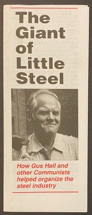 Cat.No: 111793 The giant of Little Steel. How Gus Hall and other Communists helped...