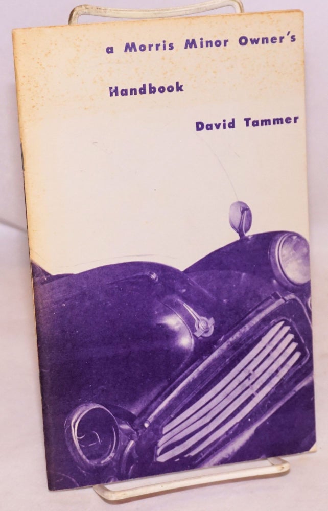 Cat.No: 111806 A Morris Minor owner's handbook. David Tammer.