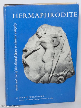 Cat.No: 111947 Hermaphrodite; myths and rites of the bisexual figure in classical...