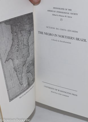 Negro in northern Brazil; a study in acculturation