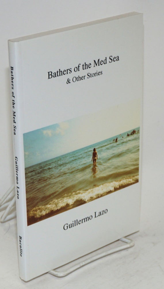 Cat.No: 112127 Bathers of the Med Sea & other stories. Guillermo Lazo.