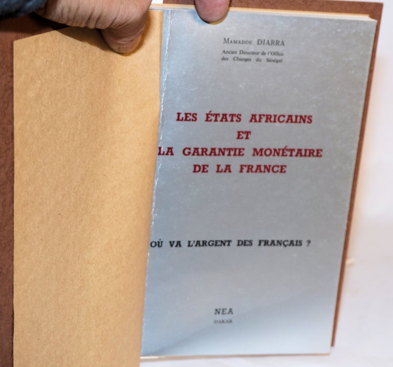 Cat.No: 112136 Les États Africains et la garantie monétaire de la France; Où va L'argent des Français? Mamadou Diarra.
