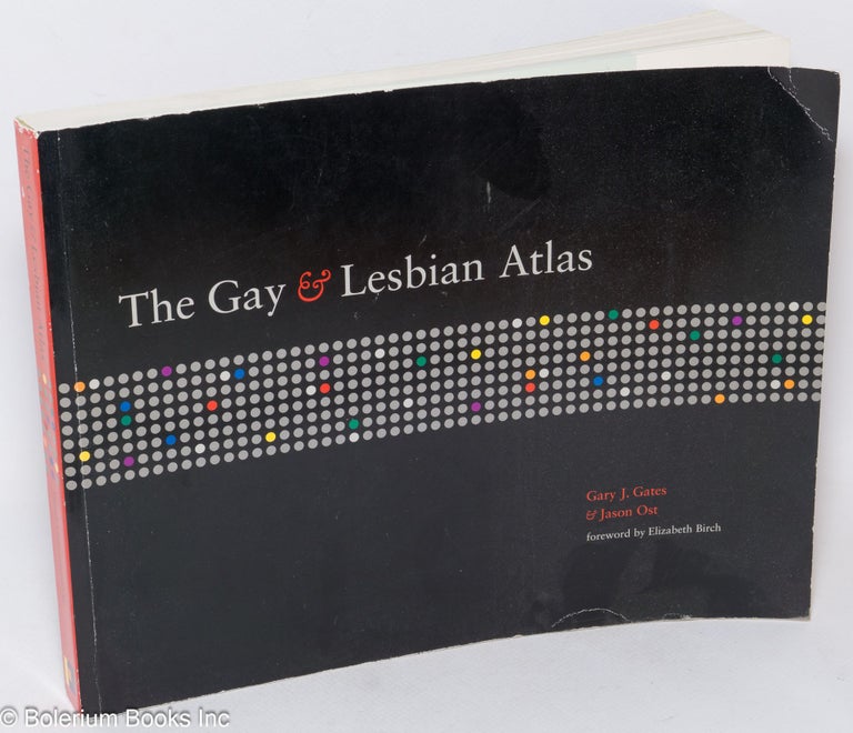Cat.No: 112189 The gay & lesbian atlas. Gary J. Gates, Jason Ost, Elizabeth Birch.