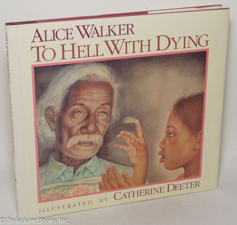 Cat.No: 112259 To Hell With Dying. Alice Walker, Catherine Deeter.