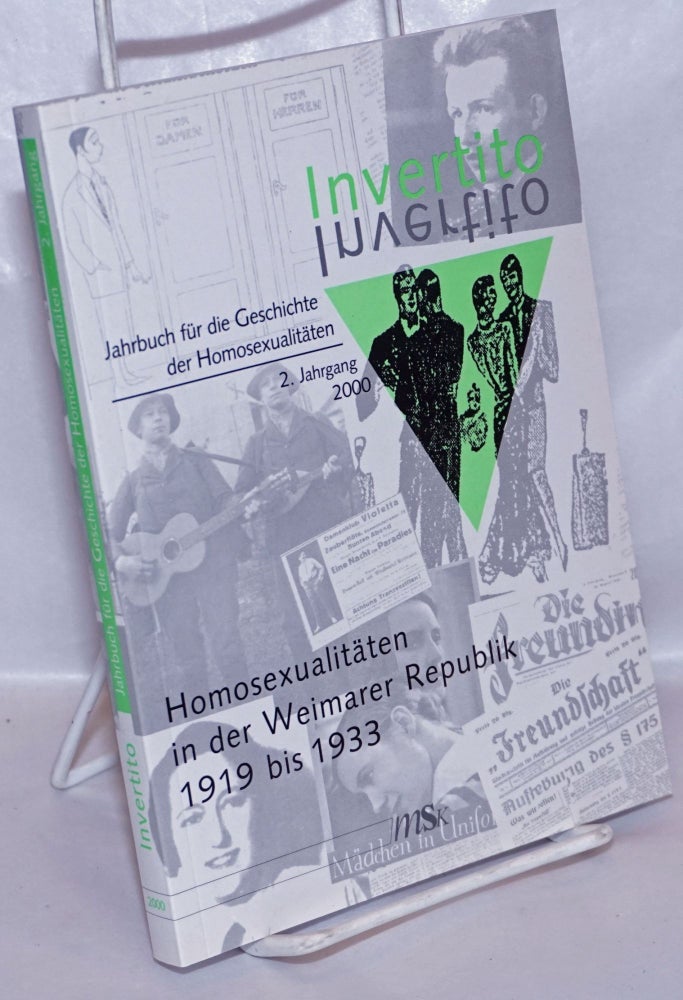Cat.No: 112280 Invertito: Jarbuch für die Geschichte der Homosexualitäten; 2. Jahrgang, 2000: Homosexualitäten in der Weimarer Republik, 1919 bis 1933. Stefan Micheler, et. al.