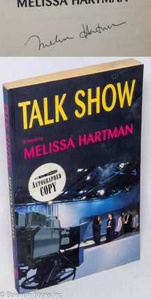 Cat.No: 112338 Talk show; a novel. Melissa Hartman
