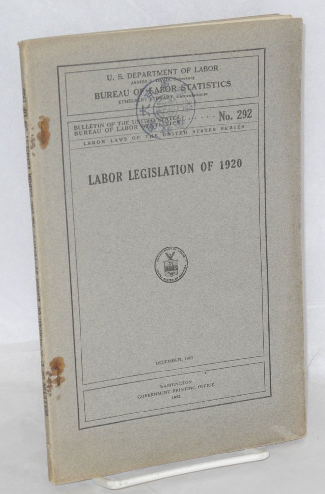 Cat.No: 112375 Labor legislation of 1920. United States. Department of Labor. Bureau of Labor Statistics.