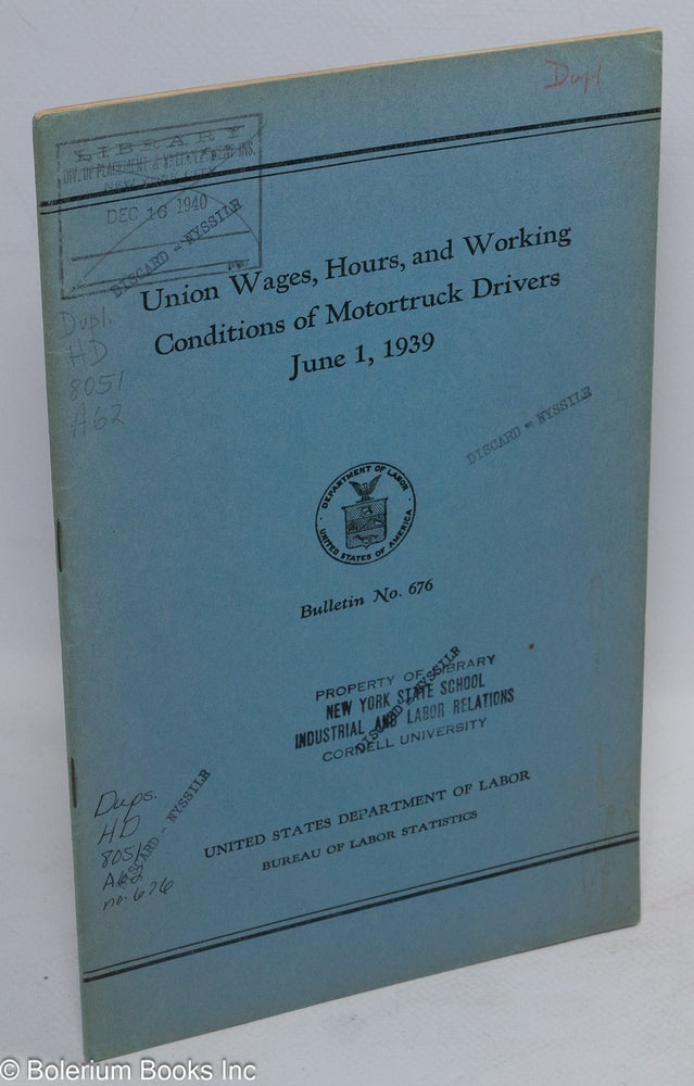 Cat.No: 112376 Union wages, hours and working conditions of motortruck drivers, June 1, 1939. Florence Peterson, comp.